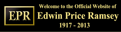  Return to Edwin Price Ramsey Home Page.